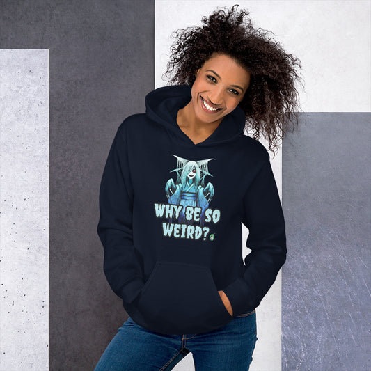 A woman standing and wearing a navy hoodie with a printed graphic of a blue ghost girl with the words, 'Why Be So Weird?'. Designed by Wizard Prints.
