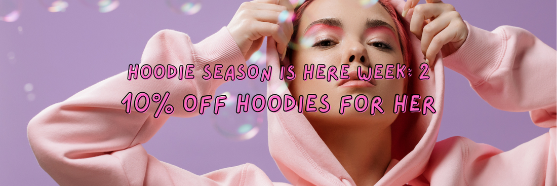 10% off Snuggly Hoodies for Her!