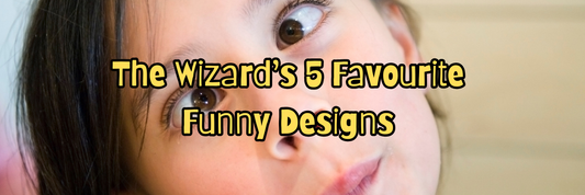 The Wizard's Five Favourite Funny Designs. A girl pulling a funny face.