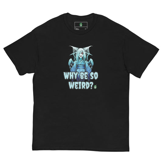Men's black T-Shirt with a printed graphic of a blue ghost girl with the words, 'Why Be So Weird?'. Designed by Wizard Prints