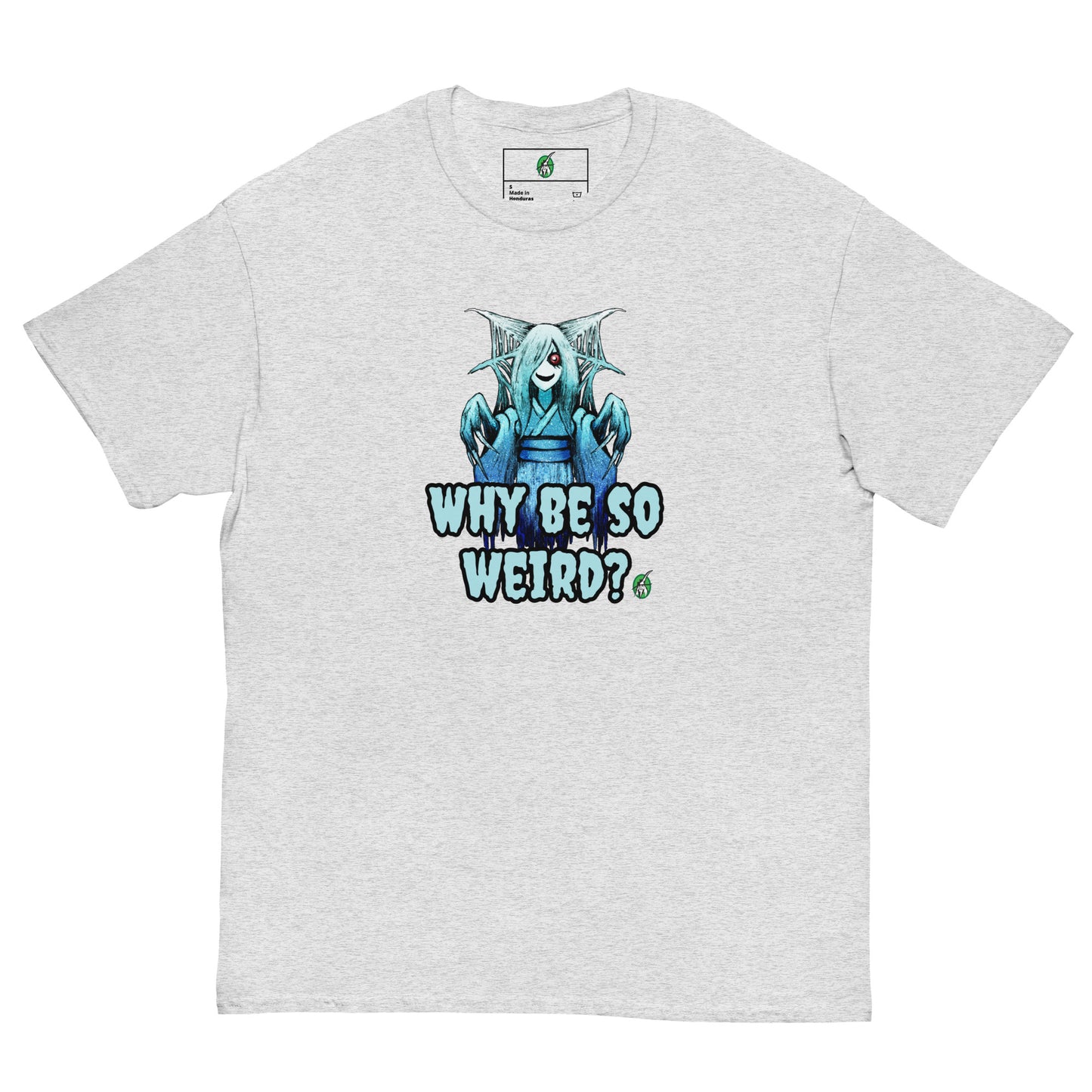 Men's light grey T-Shirt with a printed graphic of a blue ghost girl with the words, 'Why Be So Weird?'. Designed by Wizard Prints