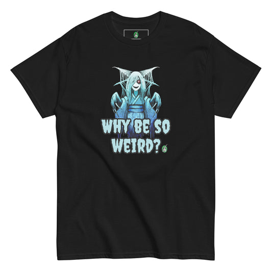 Women's black T-Shirt with a printed graphic of a blue ghost girl with the words, 'Why Be So Weird?'. Designed by Wizard Prints