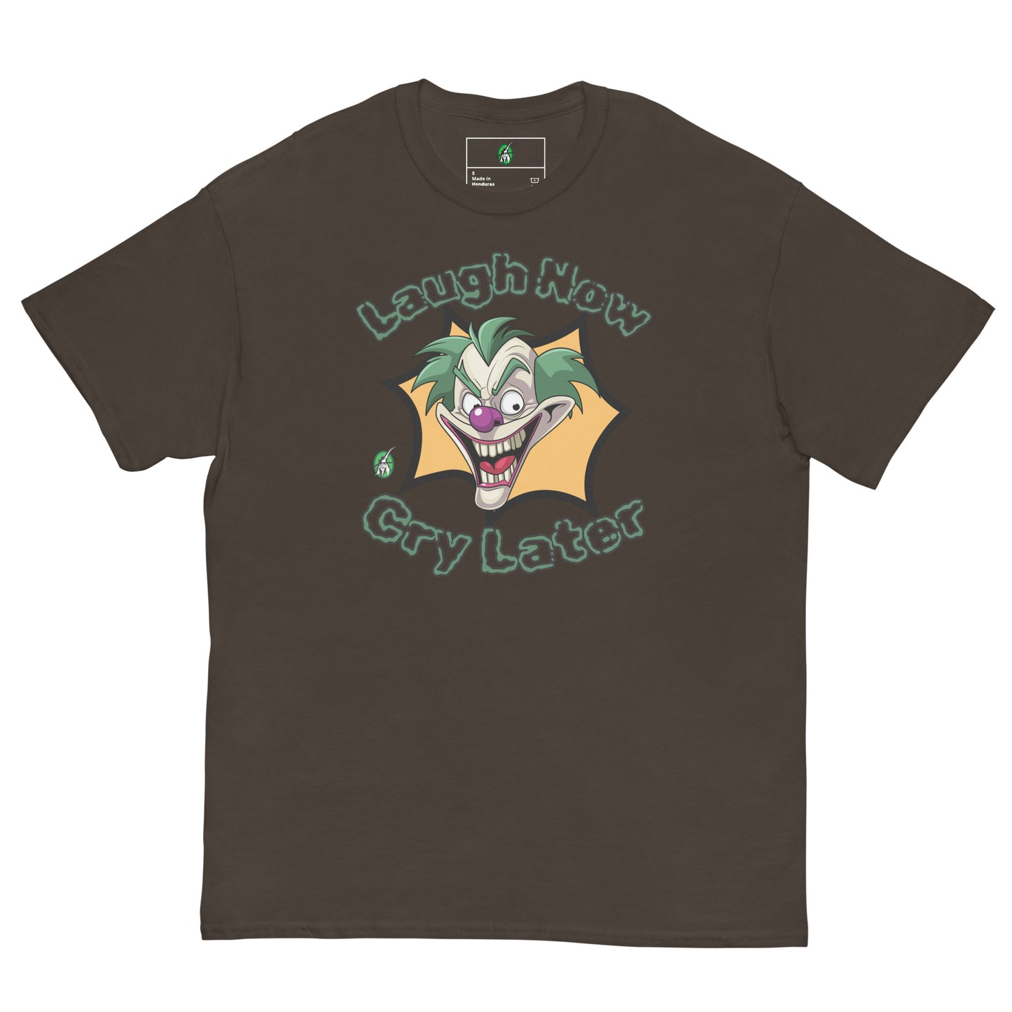 Men's brown t-shirt with a printed graphic of a clown with the words, 'Laugh Now, Cry Later'. Designed by Wizard Prints.