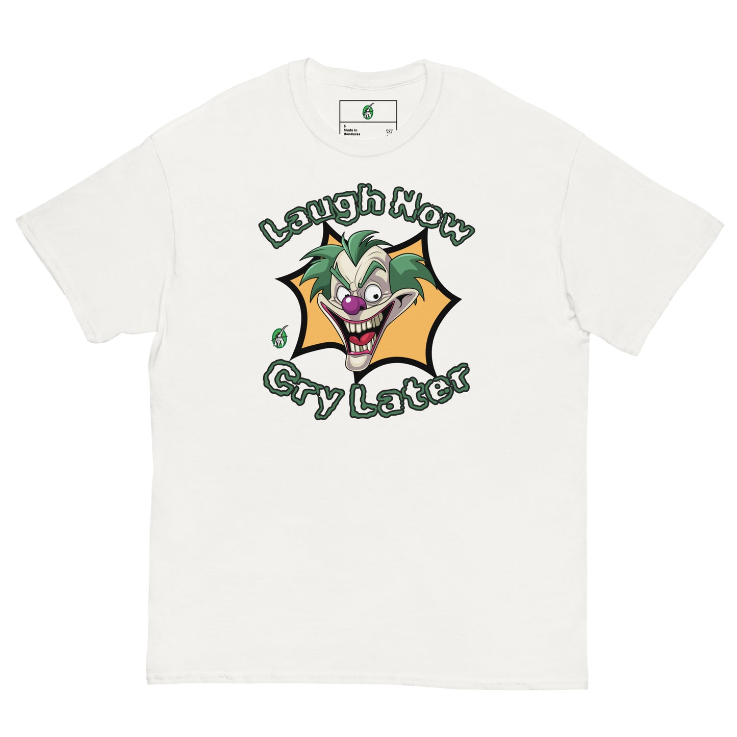 Men's white t-shirt with a printed graphic of a clown with the words, 'Laugh Now, Cry Later'. Designed by Wizard Prints.