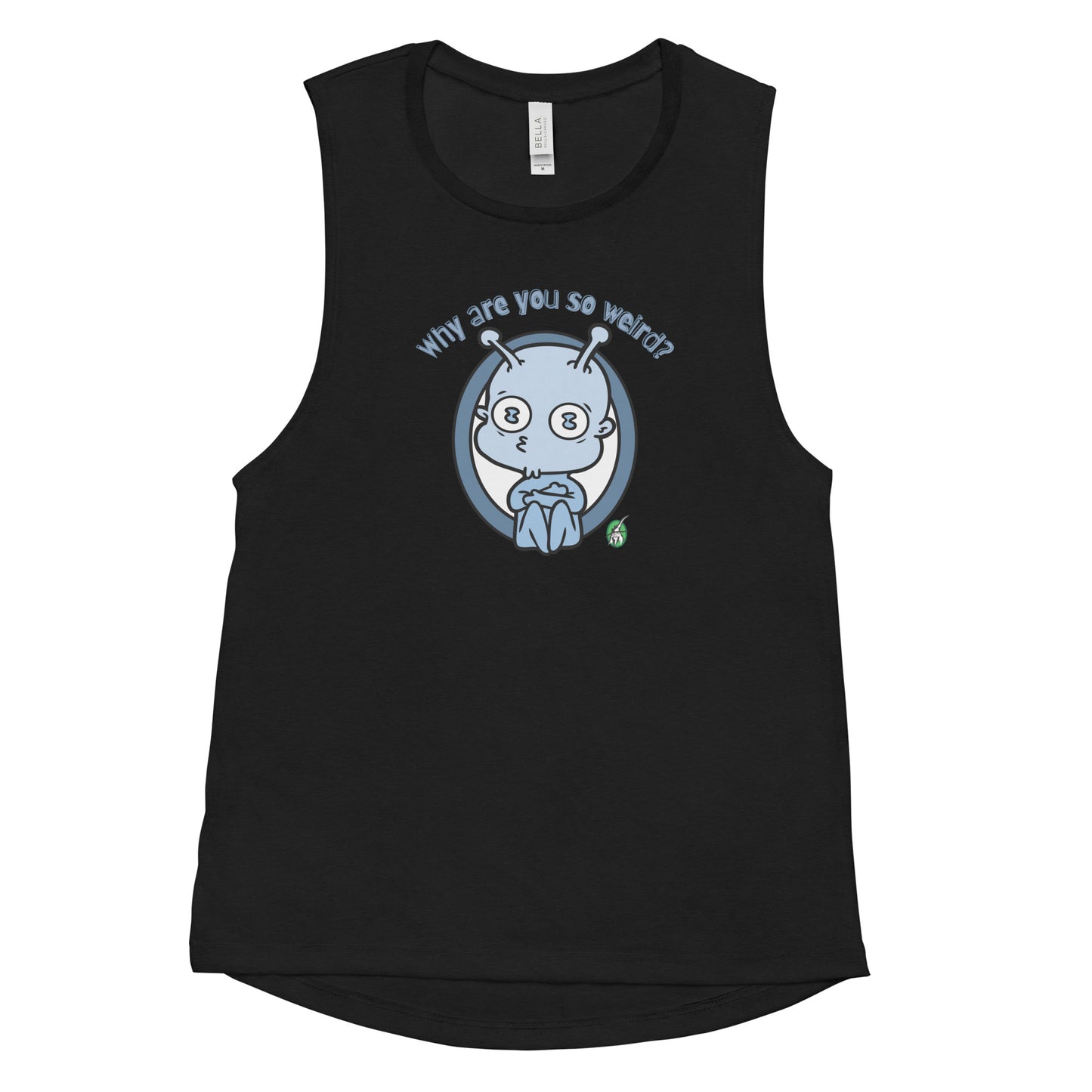 Women's black tank top by Wizard Prints with a printed graphic of an alien and the question, Why are you so weird?