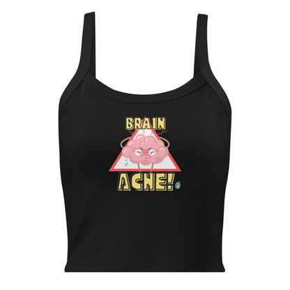 Women's black tank top by Wizard Prints with a printed graphic of a brain and the words, Brain Ache!