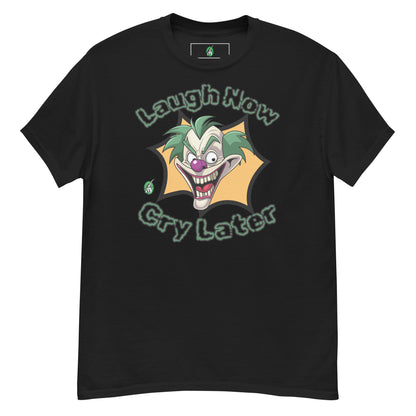 Women's black t-shirt with a printed graphic of a clown with the words, 'Laugh Now, Cry Later'. Designed by Wizard Prints.