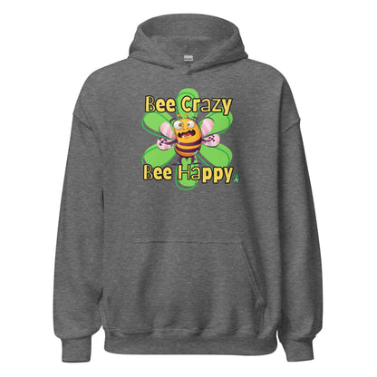 Women's dark grey hoodie with a printed graphic of a bee with the words, 'Bee Crazy Bee Happy'. Designed by Wizard Prints.