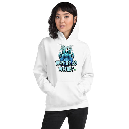 A woman standing and wearing a white hoodie with a printed graphic of a blue ghost girl with the words, 'Why Be So Weird?'. Designed by Wizard Prints.