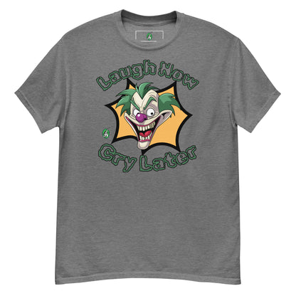 Women's grey t-shirt with a printed graphic of a clown with the words, 'Laugh Now, Cry Later'. Designed by Wizard Prints.