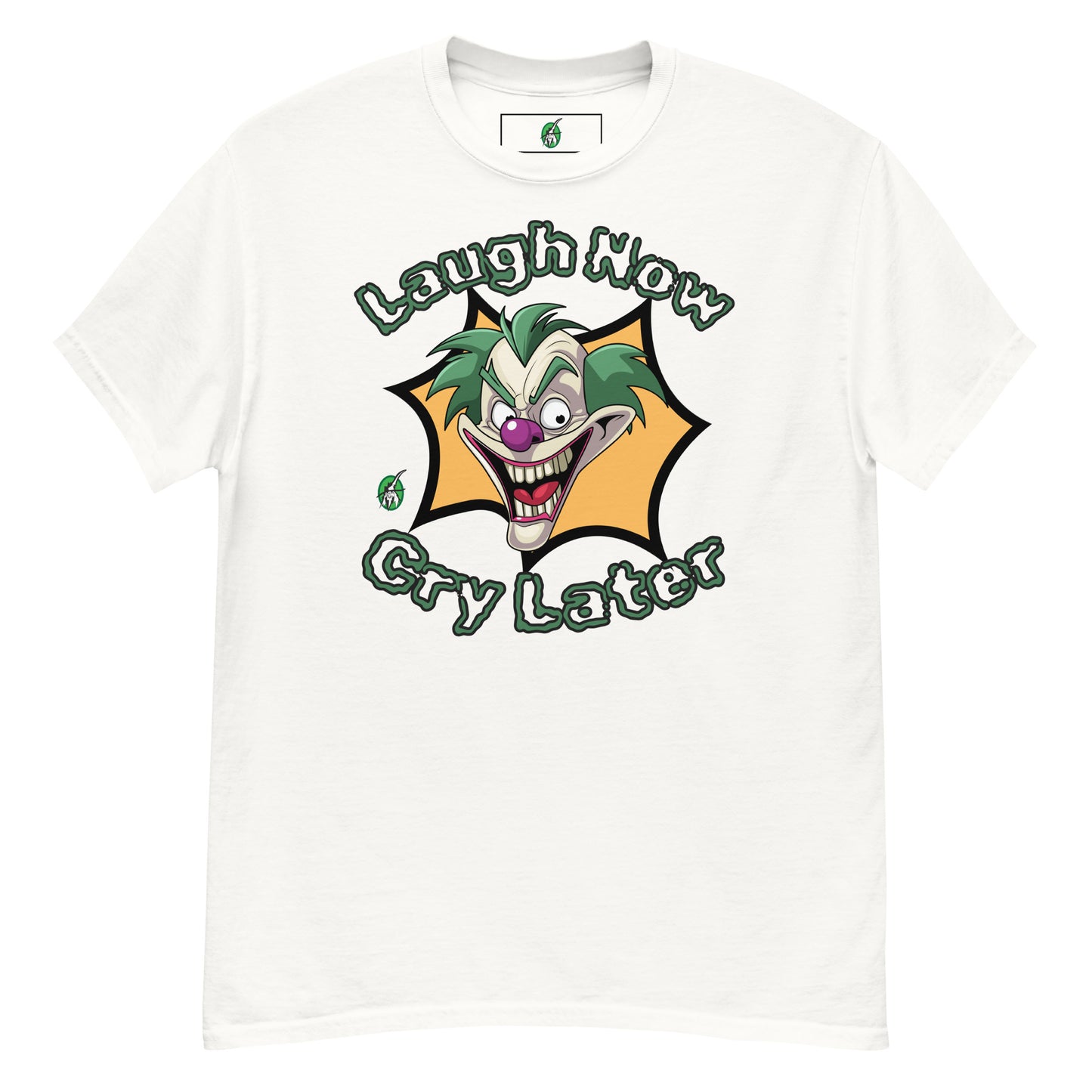 Women's white t-shirt with a printed graphic of a clown with the words, 'Laugh Now, Cry Later'. Designed by Wizard Prints.