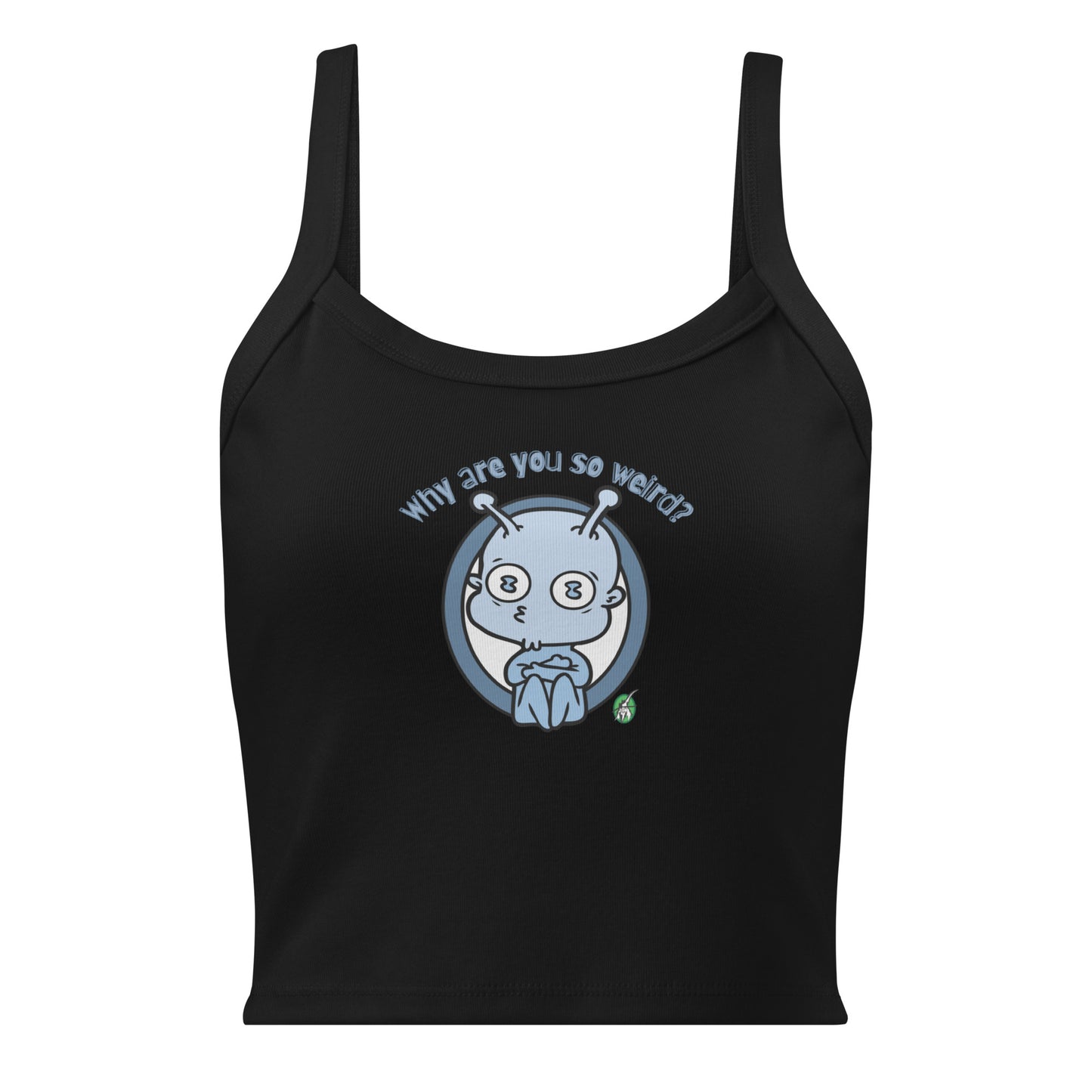 Women's black tank top by Wizard Prints with the printed graphic of an alien and the question, Why are you so weird?