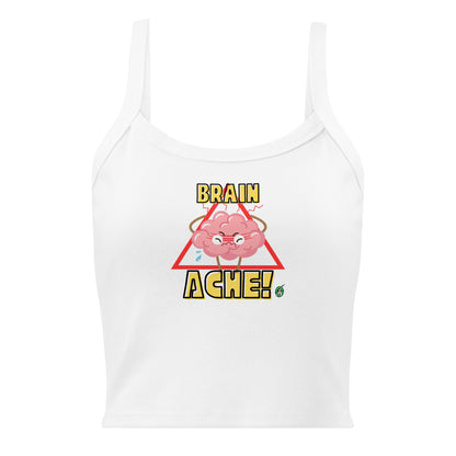 Women's white tank top by Wizard Prints with a printed graphic of a brain and the words, Brain Ache!